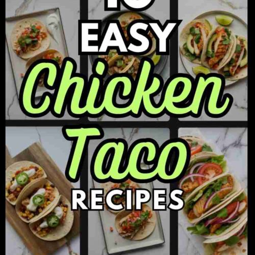 a collage of several different chicken taco dishes with text "10 easy chicken taco recipes"