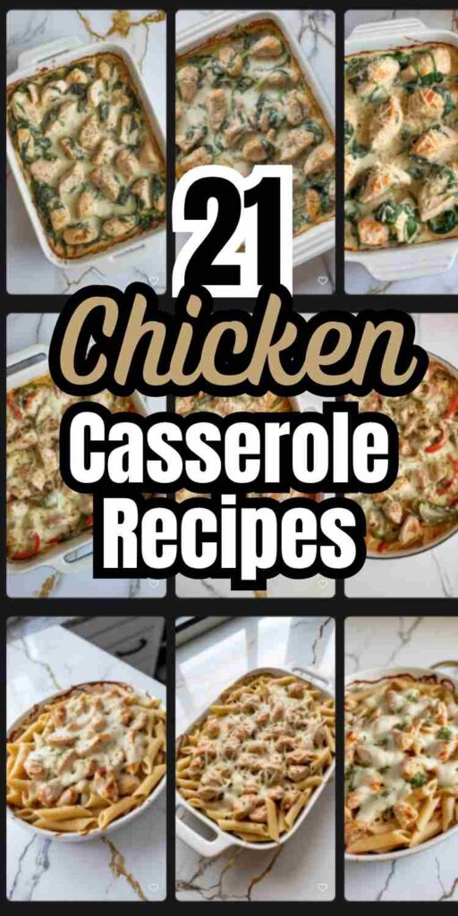 a collage showcasing several different chicken casserole recipestext reads "21 Chicken Casserole Recipes"