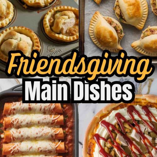 a collage of 4 different friendsgiving main dish recipes and text "Friendsgiving Main Dishes"