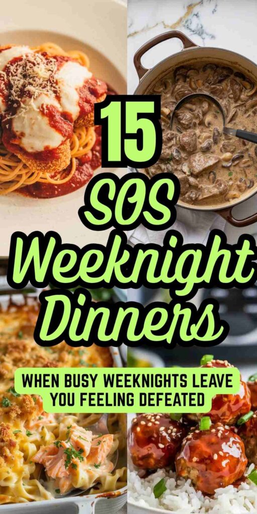 4 different easy weeknight dinner ideas plus text "15 sos weeknight dinners. when busy weeknights leave you feeling defeated"