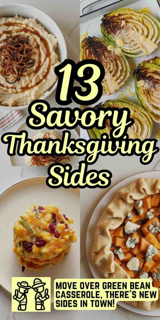A collage of 4 different savory side dishes for thanksgiving text reads "13 Savory Thanksgiving Side Dishes. Mov over green bean asserole, there's new sides in town" alongside an illustration of 2 cowboys getting ready for a fight.