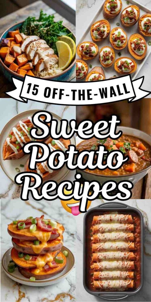 A collage of 6 different unique sweet potato recipes and text "15 off the wall sweet potato recipes"