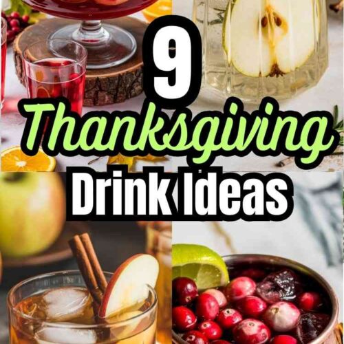 A collage of 4 different festive Thanksgiving drink ideas and text "9 Thanksgiving Drink Ideas'