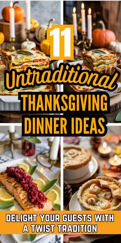 a collage of 4 different untraditional thanksgiving dinner ideas with text "11 Untraditional Thanksgiving Dinner IDeas.